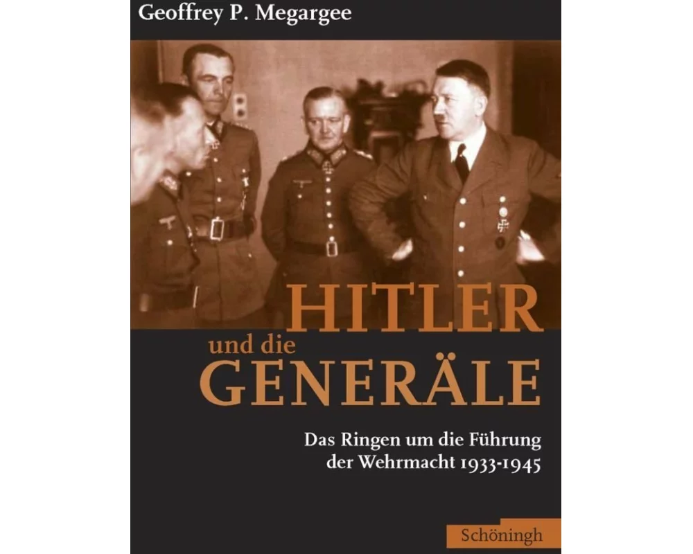 Hitler und die Generäle