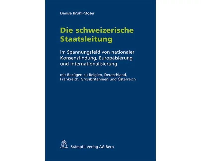 Die Schweizerische Staatsleitung