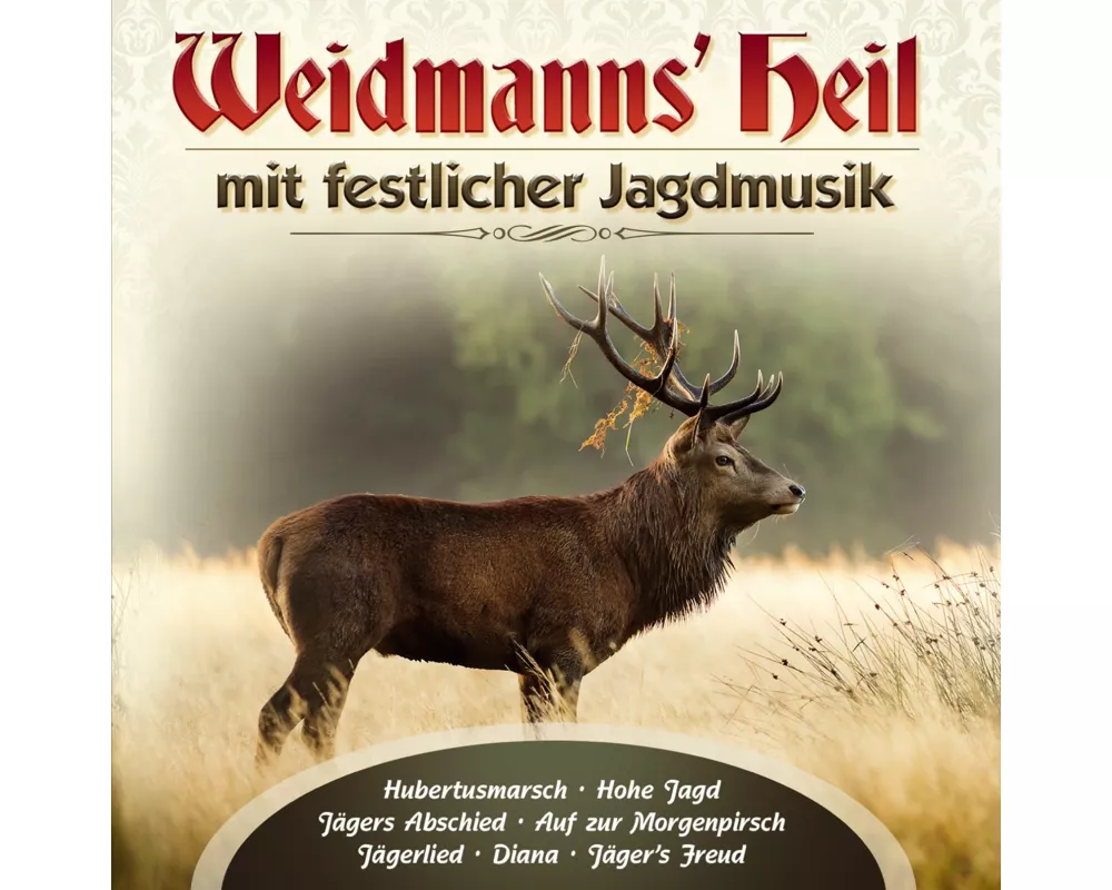 Weidmanns Heil mit festlicher Jagdmusik