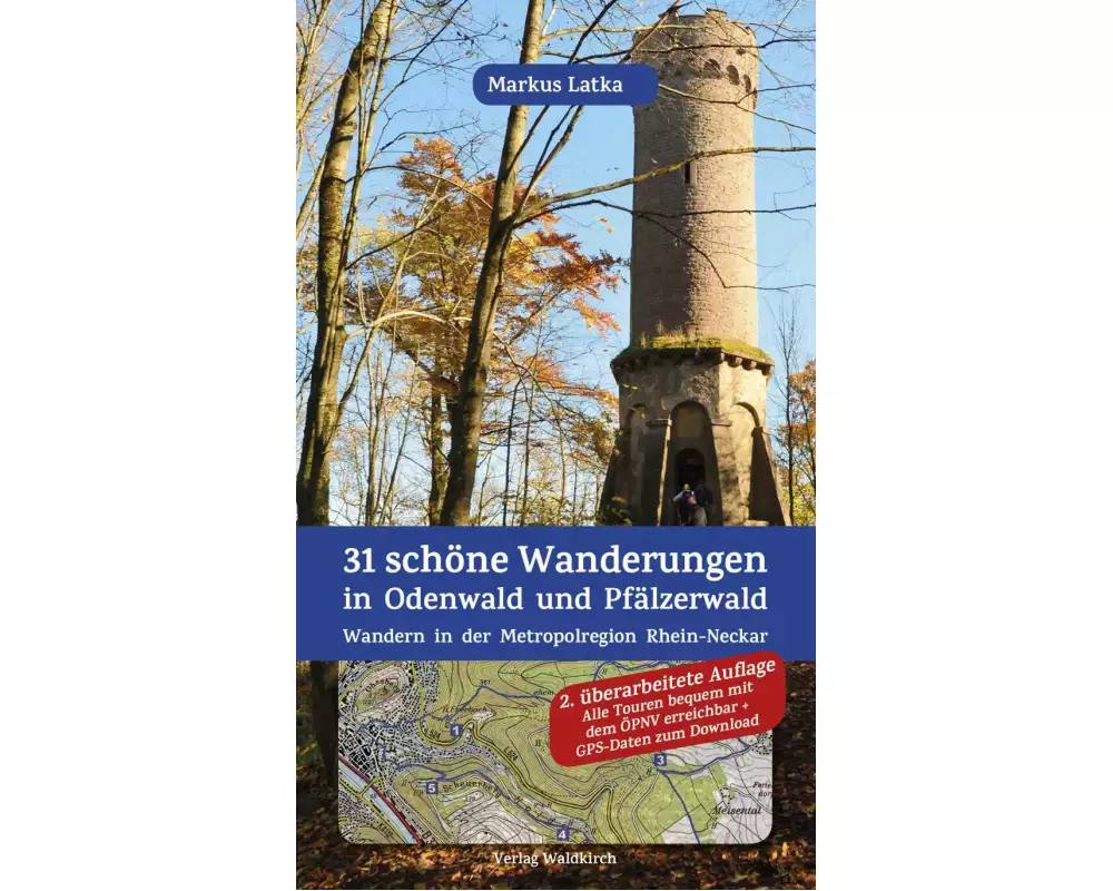 31 schöne Wanderungen in Odenwald und Pfälzerwald