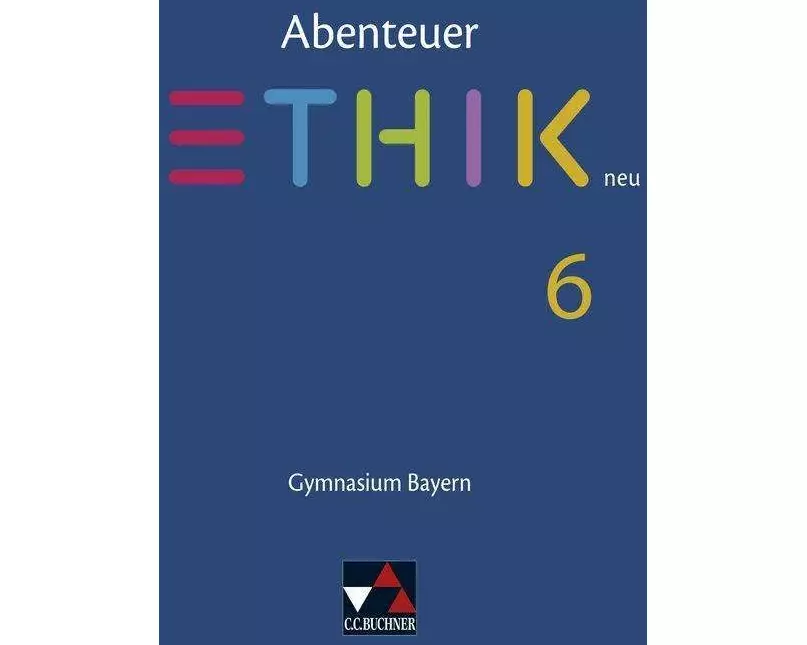 Abenteuer Ethik 6 Schülerband Neu Gymnasium Bayern