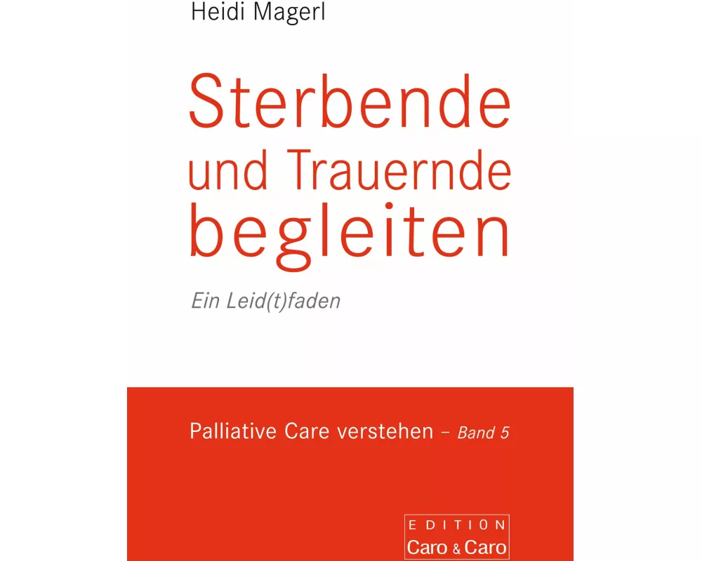 Sterbende und Trauernde begleiten