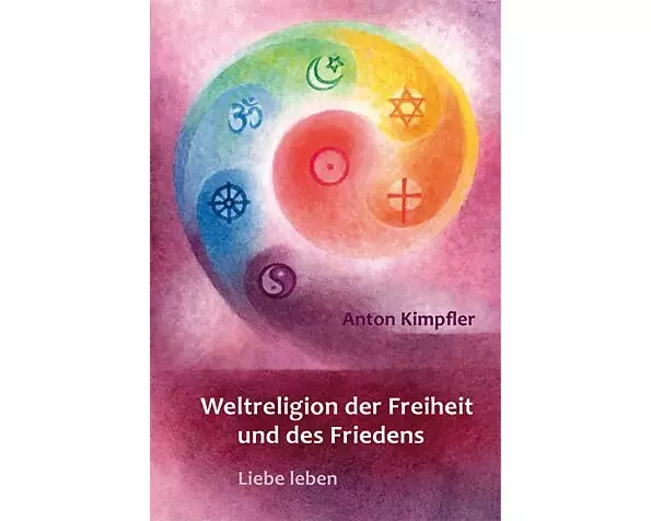Weltreligion der Freiheit und des Friedens