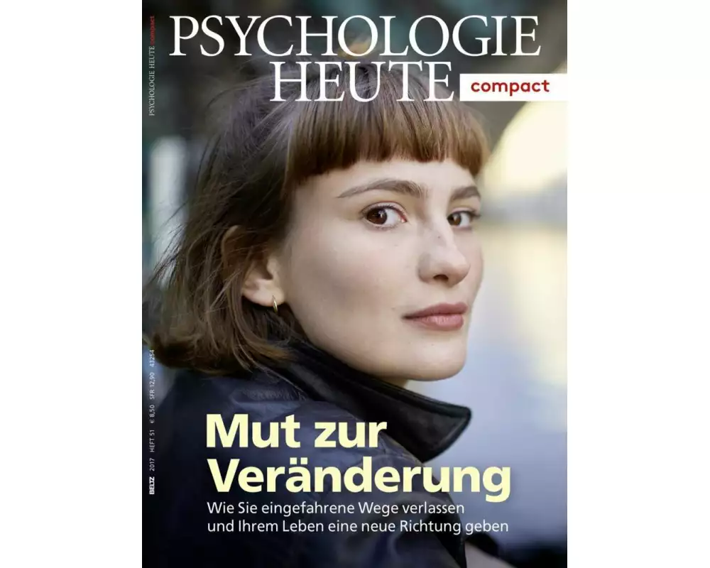 Psychologie Heute Compact 51: Mut zur Veränderung