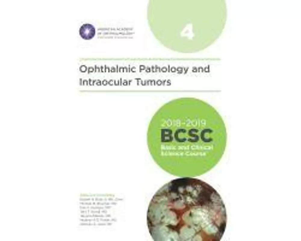 2018-2019 Basic and Clinical Science Course (BCSC), Section 4: Ophthalmic Pathology and Intraocular Tumors