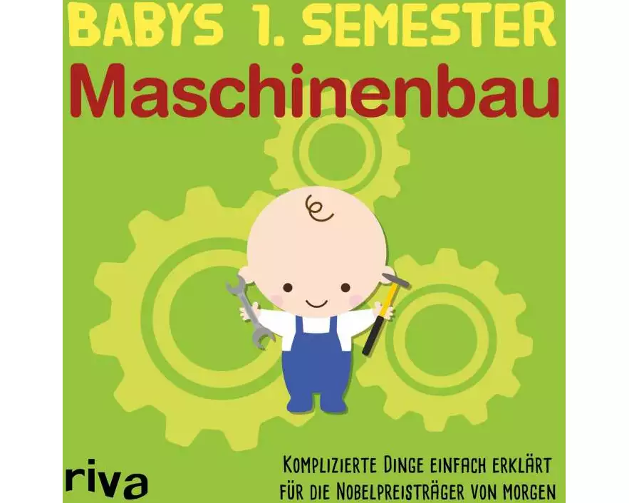 Babys erstes Semester – Maschinenbau