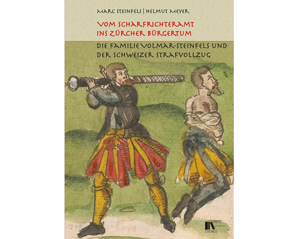 Vom Scharfrichteramt ins Zürcher Bürgertum