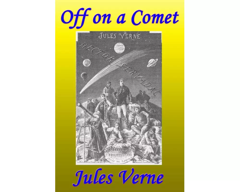 Off on a Comet, or, Hector Servadac