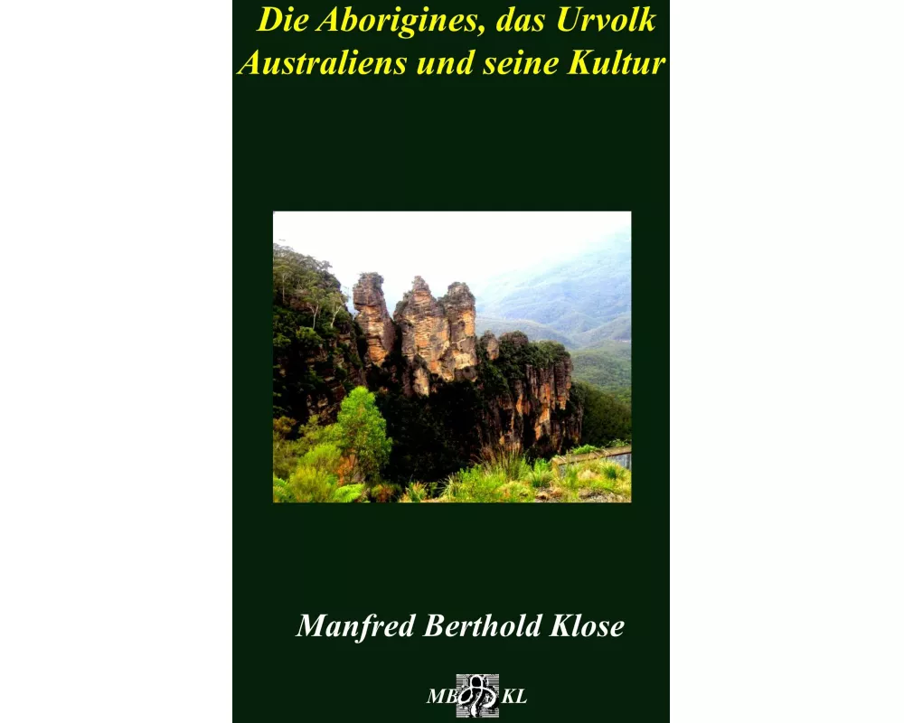 Die Aborigines, das Urvolk Australiens und seine Kultur