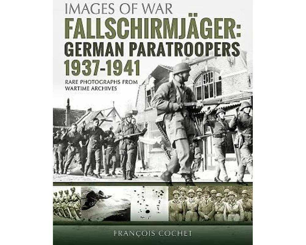 Fallschirmjager: German Paratroopers - 1937-1941