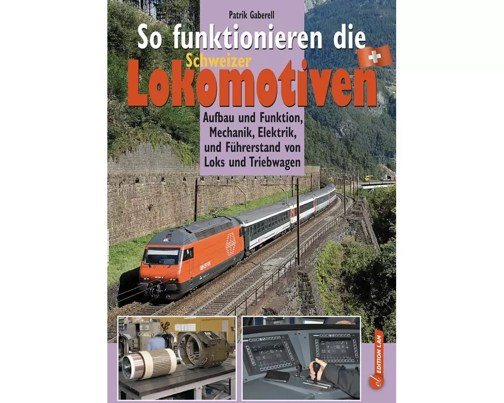 So funktionieren die Schweizer Lokomotiven