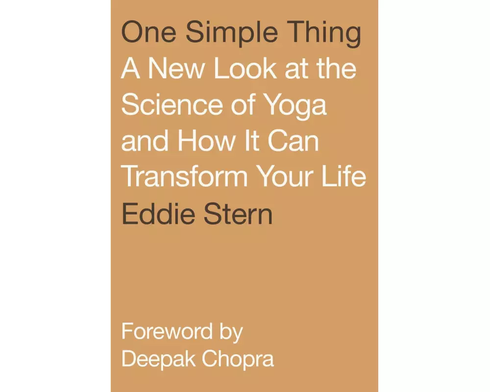One Simple Thing: A New Look at the Science of Yoga