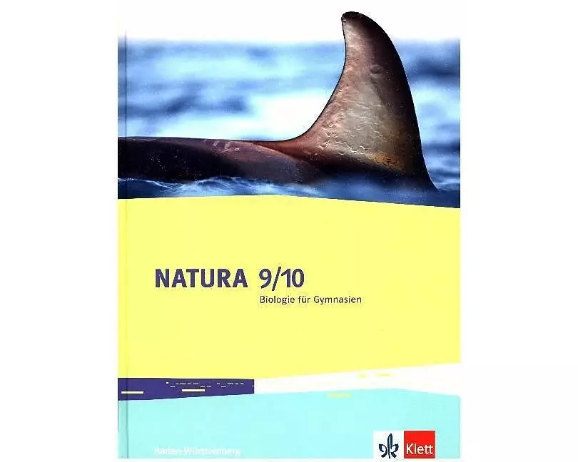 Natura Biologie 9/10. Schülerbuch Klassen 9/10. Ausgabe Baden-Württemberg