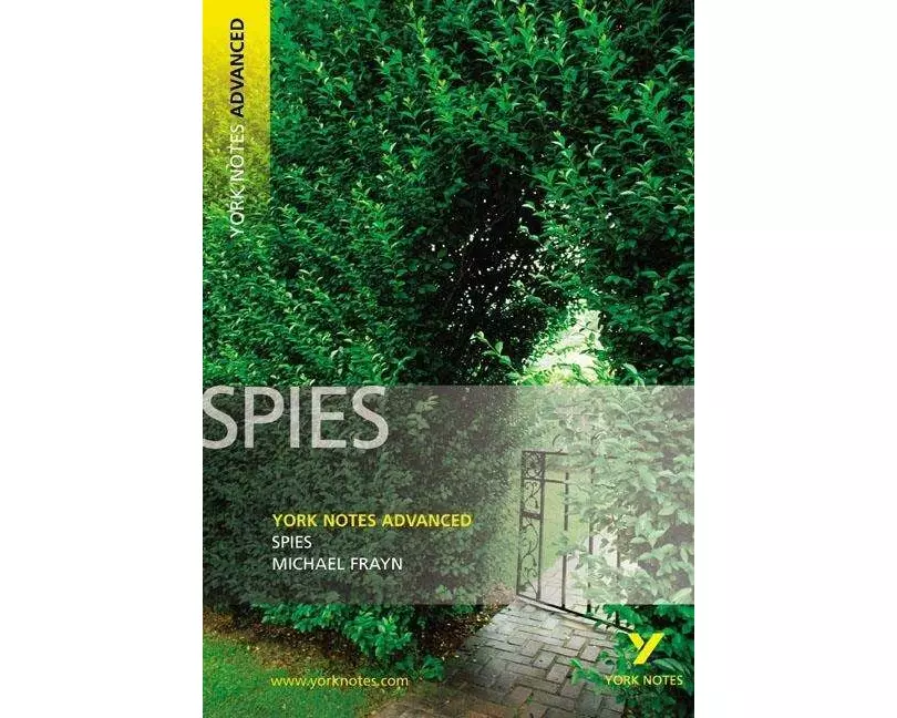 Spies (York Notes Advanced) English Literature Study Guide - for 2026, 2027 exams