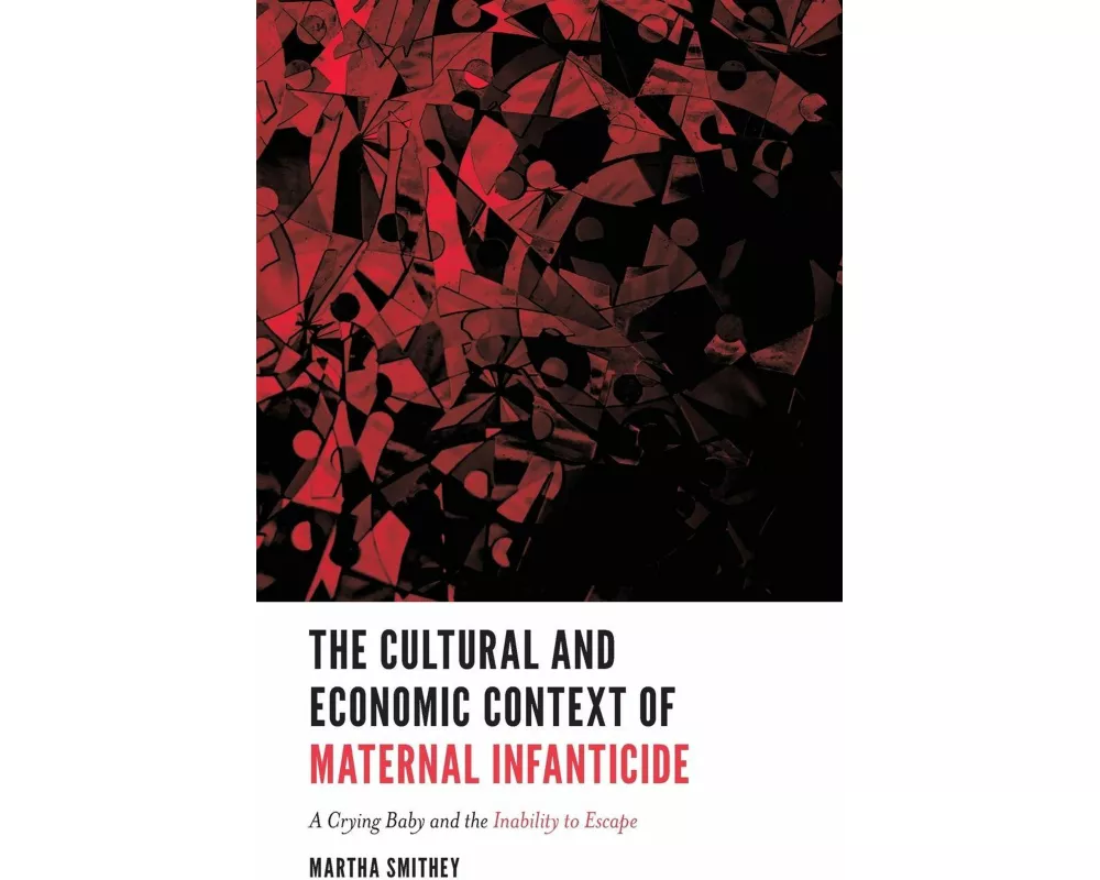 The Cultural and Economic Context of Maternal Infanticide