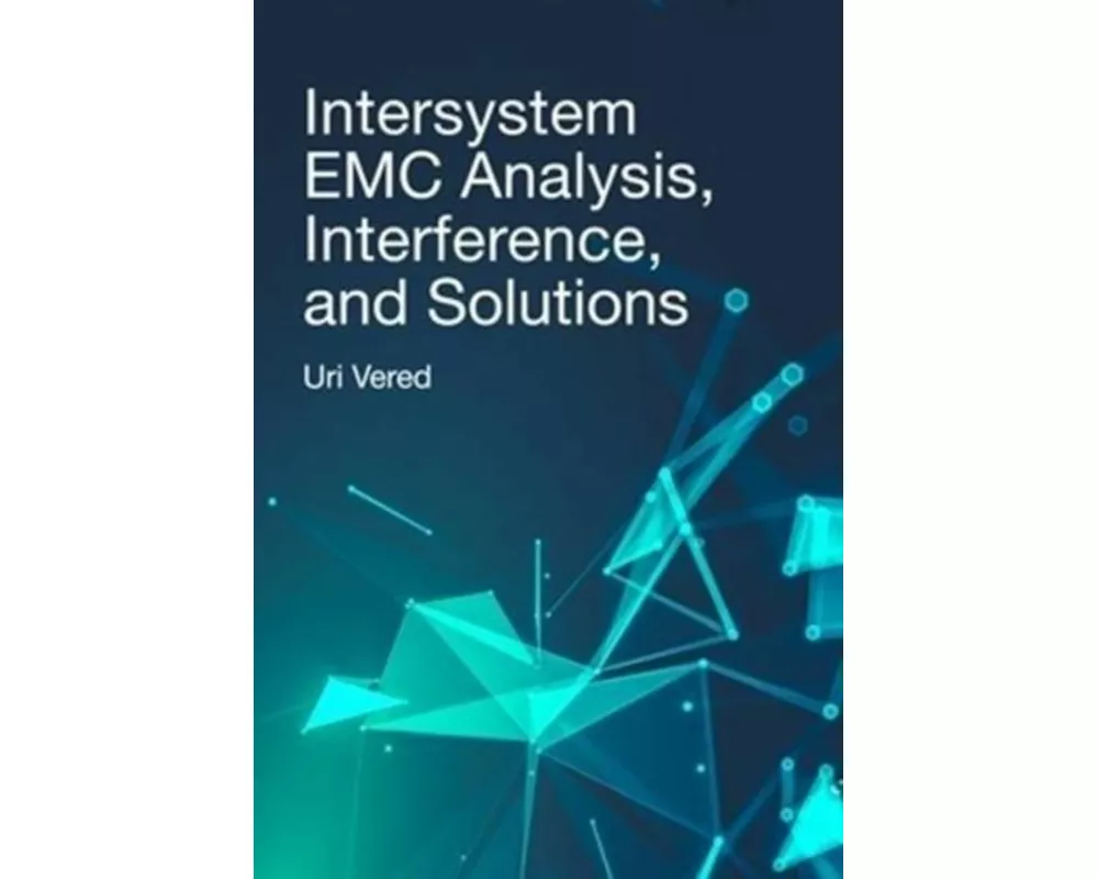 Intersystem EMC Analysis, Interference, and Solutions