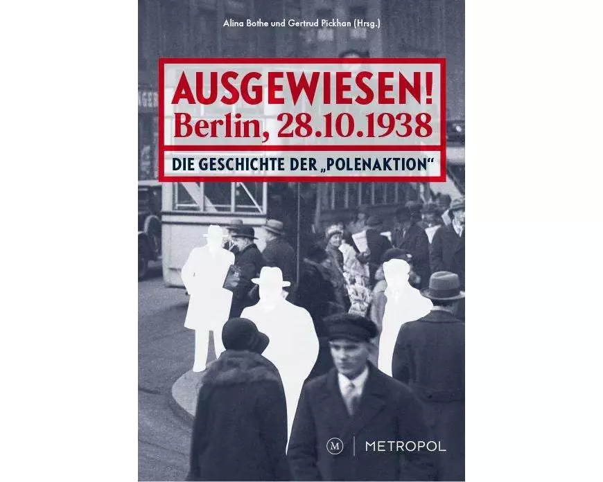 Ausgewiesen! Berlin, 28. 10. 1938