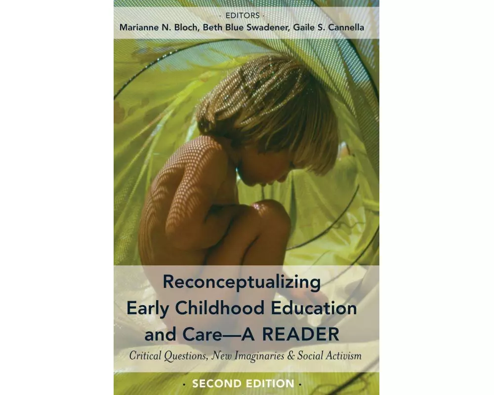 Reconceptualizing Early Childhood Education and Care—A Reader