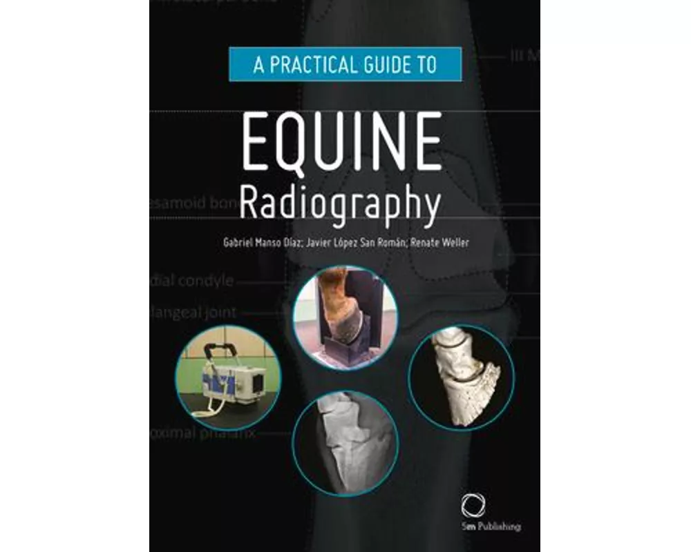 A Practical Guide to Equine Radiography