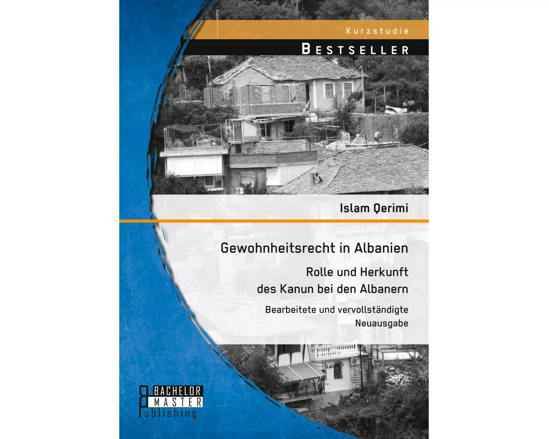 Gewohnheitsrecht in Albanien: Rolle und Herkunft des Kanun bei den Albanern