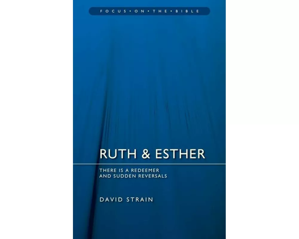 Ruth & Esther: There is a Redeemer and Sudden Reversals