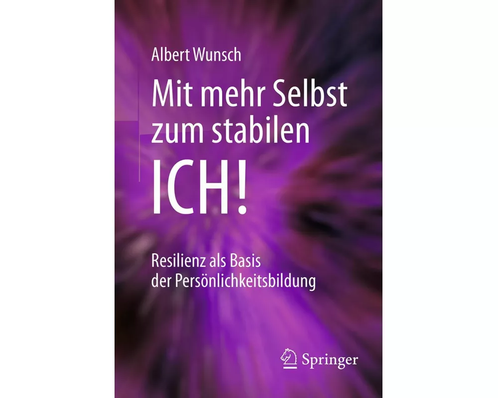 Mit mehr Selbst zum stabilen ICH!