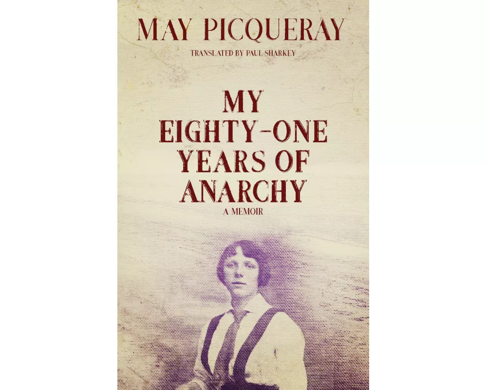 My Eighty-One Years of Anarchy