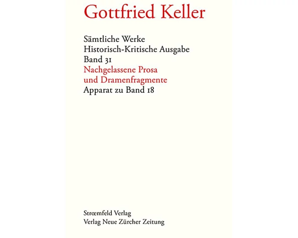 Sämtliche Werke. Historisch-Kritische Ausgabe, Band 31