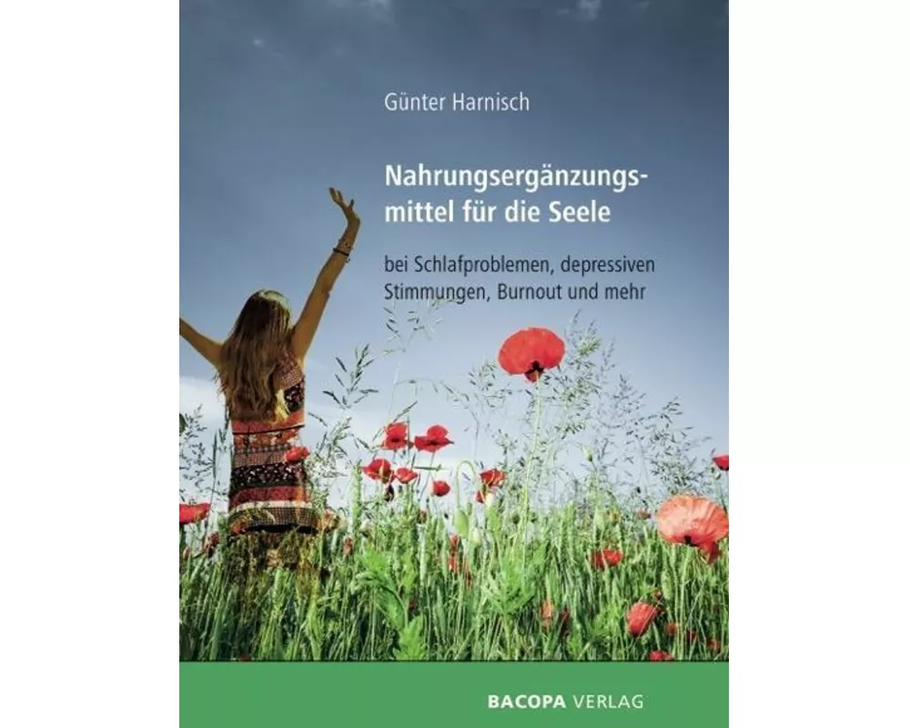 Nahrungsergänzungsmittel für die Seele bei Schlafproblemen, depressiven Stimmungen, Burnout und mehr