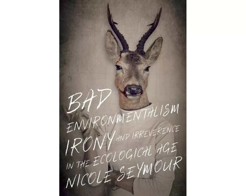 Bad Environmentalism