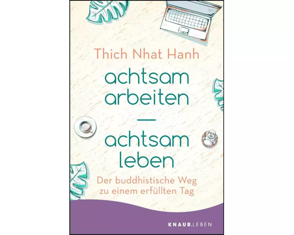 achtsam arbeiten achtsam leben