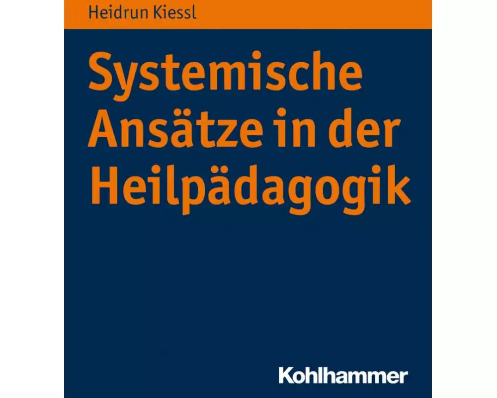 Systemische Ansätze in der Heilpädagogik