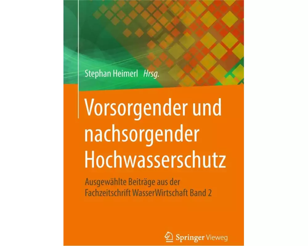 Vorsorgender und nachsorgender Hochwasserschutz