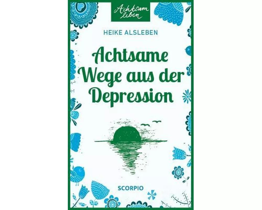 Achtsame Wege aus der Depression