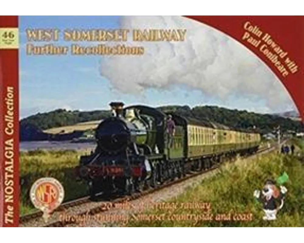 The Nostalgia Collection Volume 46 West Somerset Railway Further Recollections