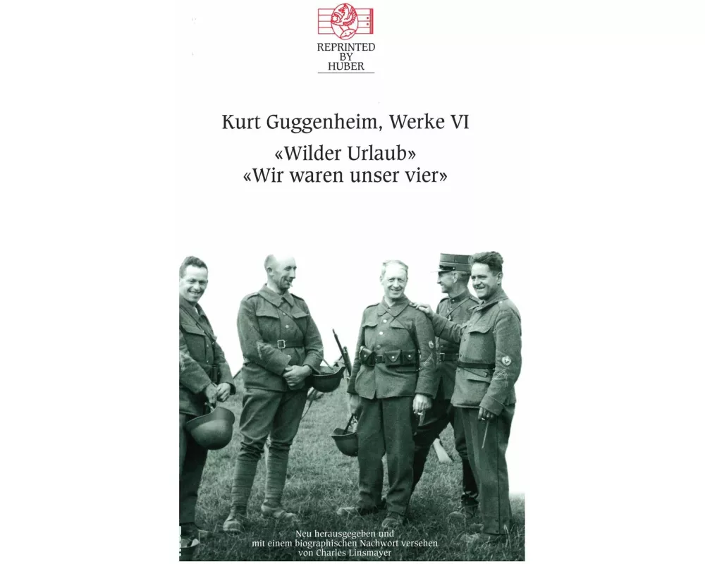 Kurt Guggenheim, Werke VI: Wilder Urlaub / Wir waren unser vier