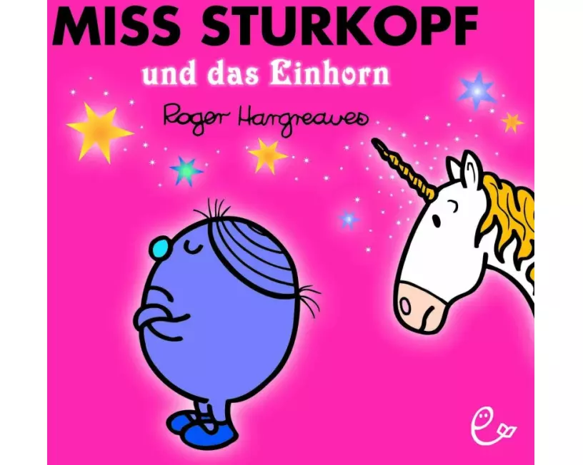 Miss Sturkopf und das Einhorn