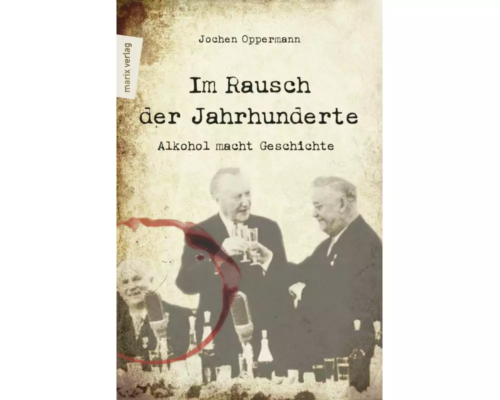 Im Rausch der Jahrhunderte