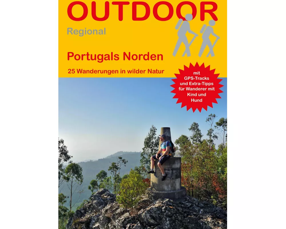 Portugals Norden 25 Wanderungen in wilder Natur