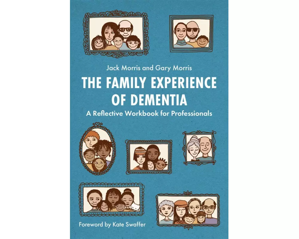 The Family Experience of Dementia