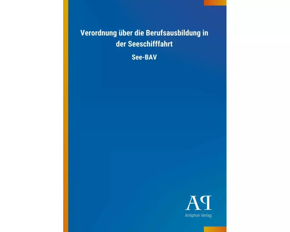Verordnung über die Berufsausbildung in der Seeschifffahrt