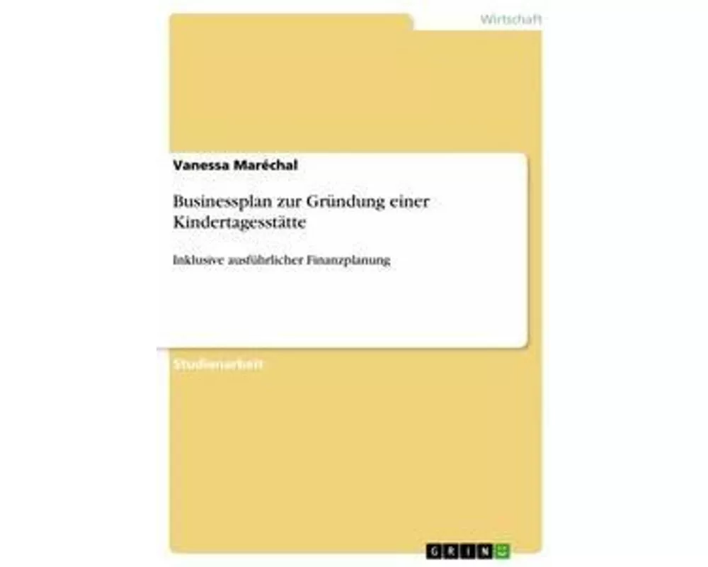 Businessplan zur Gründung einer Kindertagesstätte