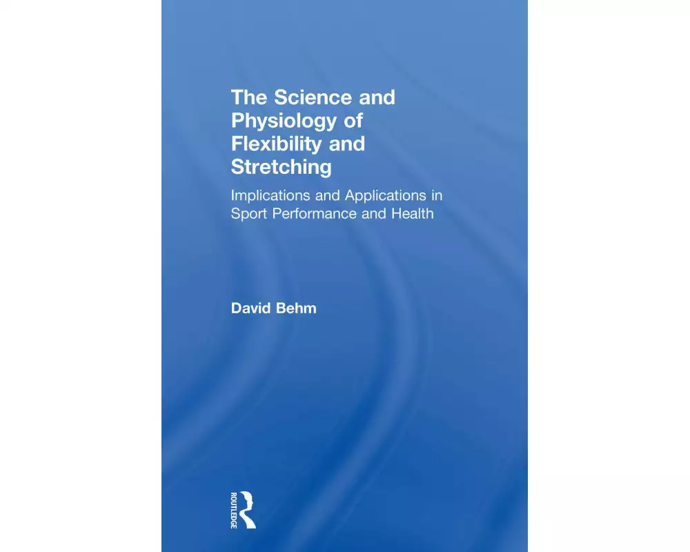 The Science and Physiology of Flexibility and Stretching