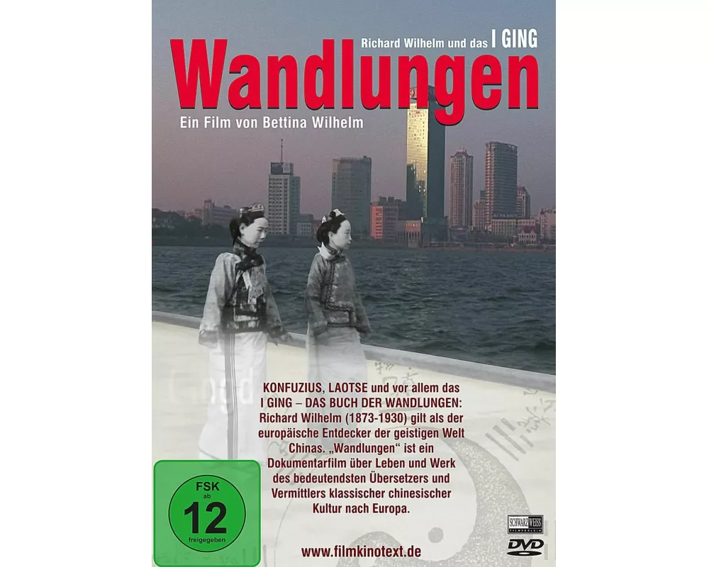Wandlungen-Richard Wilhelm und das I-Ging