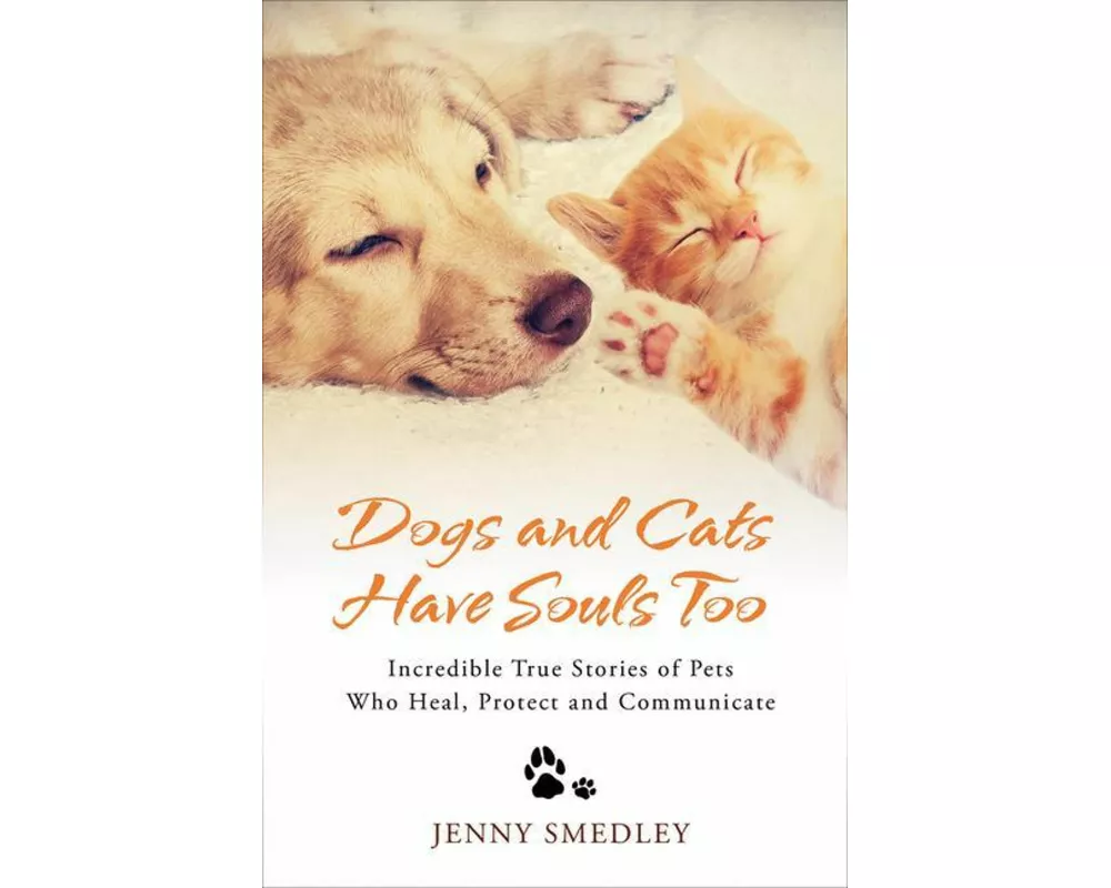 Dogs and Cats Have Souls Too
