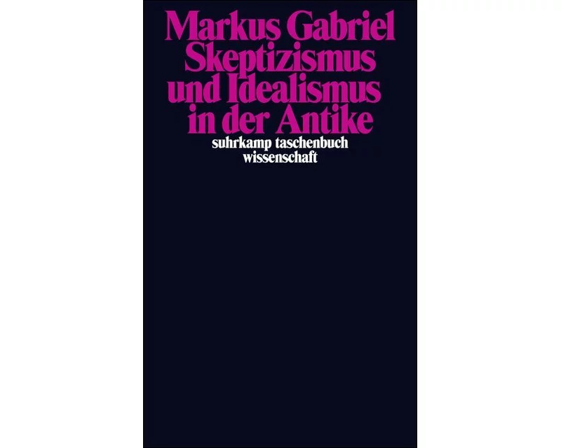 Skeptizismus und Idealismus in der Antike