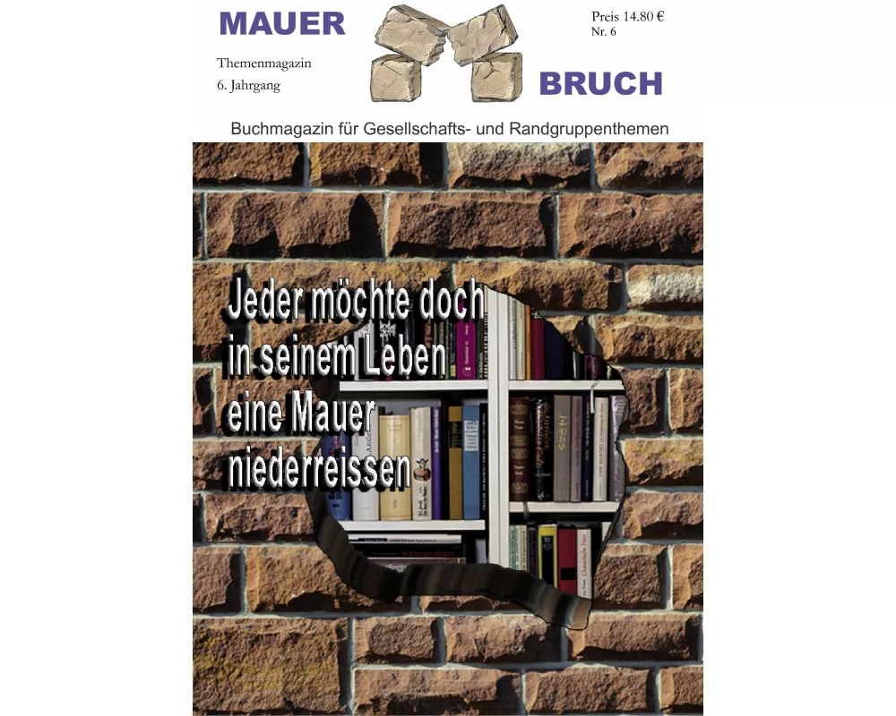 Mauerbruch: Jeder möchte doch in seinem Leben eine Mauer niederreissen