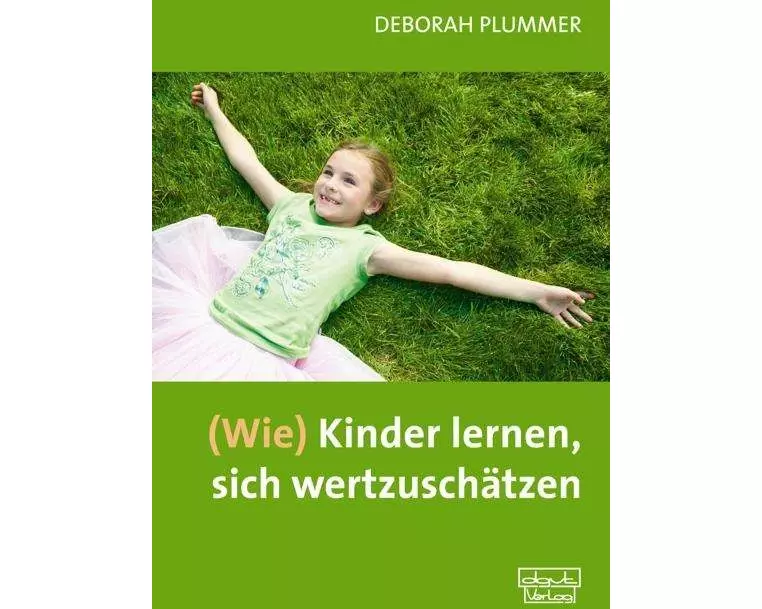 (Wie) Kinder lernen, sich wertzuschätzen