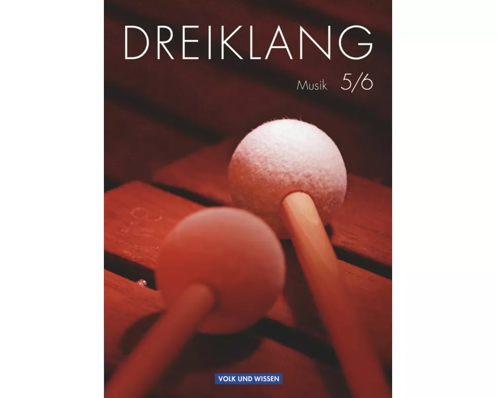 Dreiklang - Sekundarstufe I - Östliche Bundesländer und Berlin - 5./6. Schuljahr