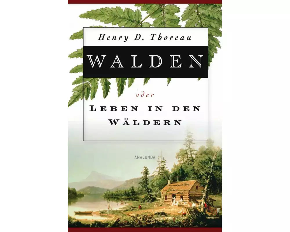 Walden oder Leben in den Wäldern